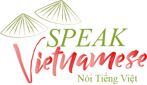 Speak Vietnamese - Nói Tiếng Việt